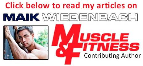 Muscle & Fitness Contributing Author - Maik Wiedenbach