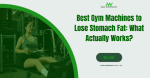 Best Gym Machines to Lose Stomach Fat