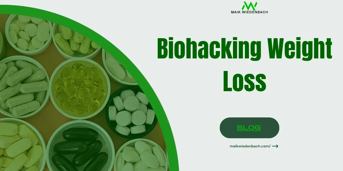Biohacking Weight Loss