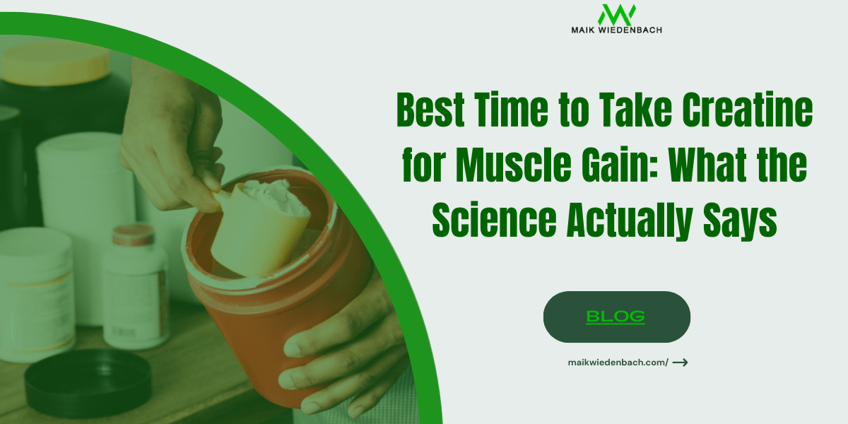 Best Time to Take Creatine for Muscle Gain